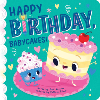 'Happy Birthday, Babycakes!' with cartoon cake and cupcake characters on a teal background.