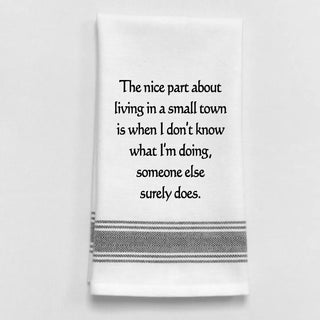 The Nice Part About Living... Kitchen Towel