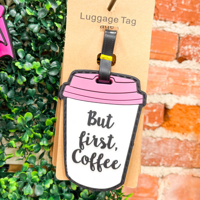 But Coffee First Luggage Tag
