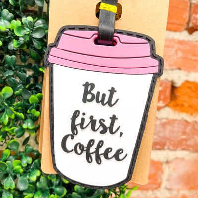 But Coffee First Luggage Tag