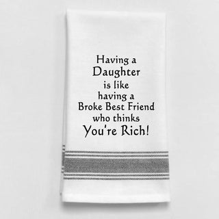 Having A Daughter Is Like... Kitchen Towel