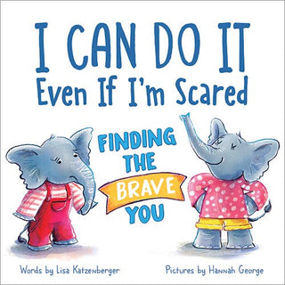 I can do it even if i'm scared book about finding the brave you.
