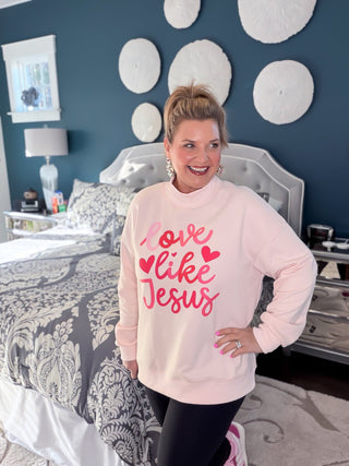 "Love like Jesus" Mock Neck Sweatshirt