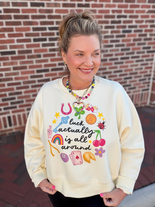 luck is actually all around sweatshirt