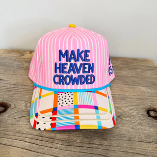 Make Heaven Crowded trucker hat.