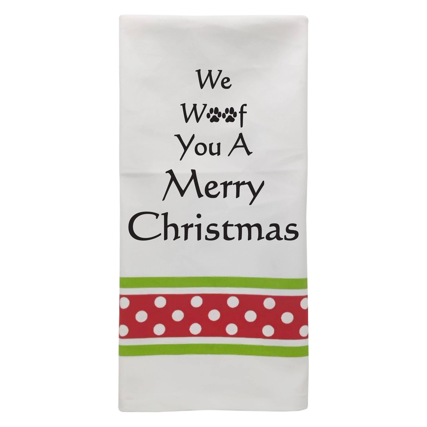 We Woof You A Merry Christmas…Towel