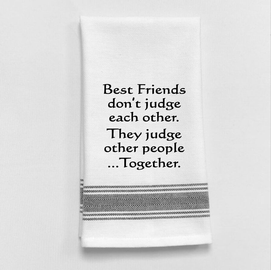 Best Friends Don't Judge... Towel