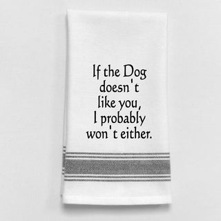 If The Dog Doesn't Like You... Towel