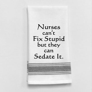 Nurses Can't Fix... Towel