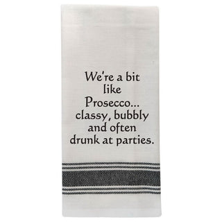 We're Bit Like Prosecco... Towel