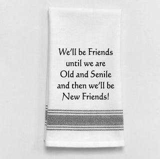 We'll Be Friends Until... Towel